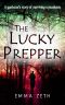 [The Lucky Prepper 01] • The Lucky Prepper · A Gardener's Story of Surviving a Pandemic